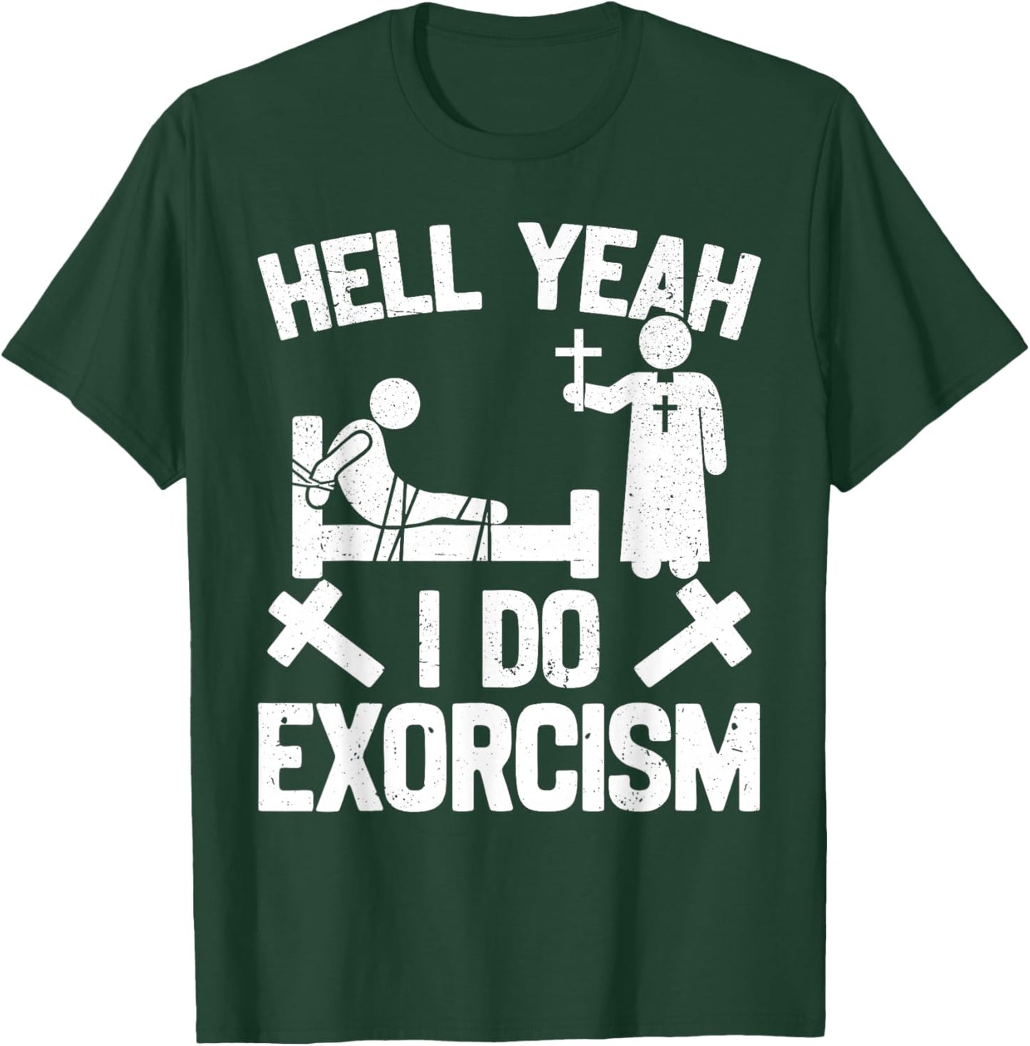 Catholic Exorcism Funny Exorcist Priest T-Shirt - T-Shirt | Forest