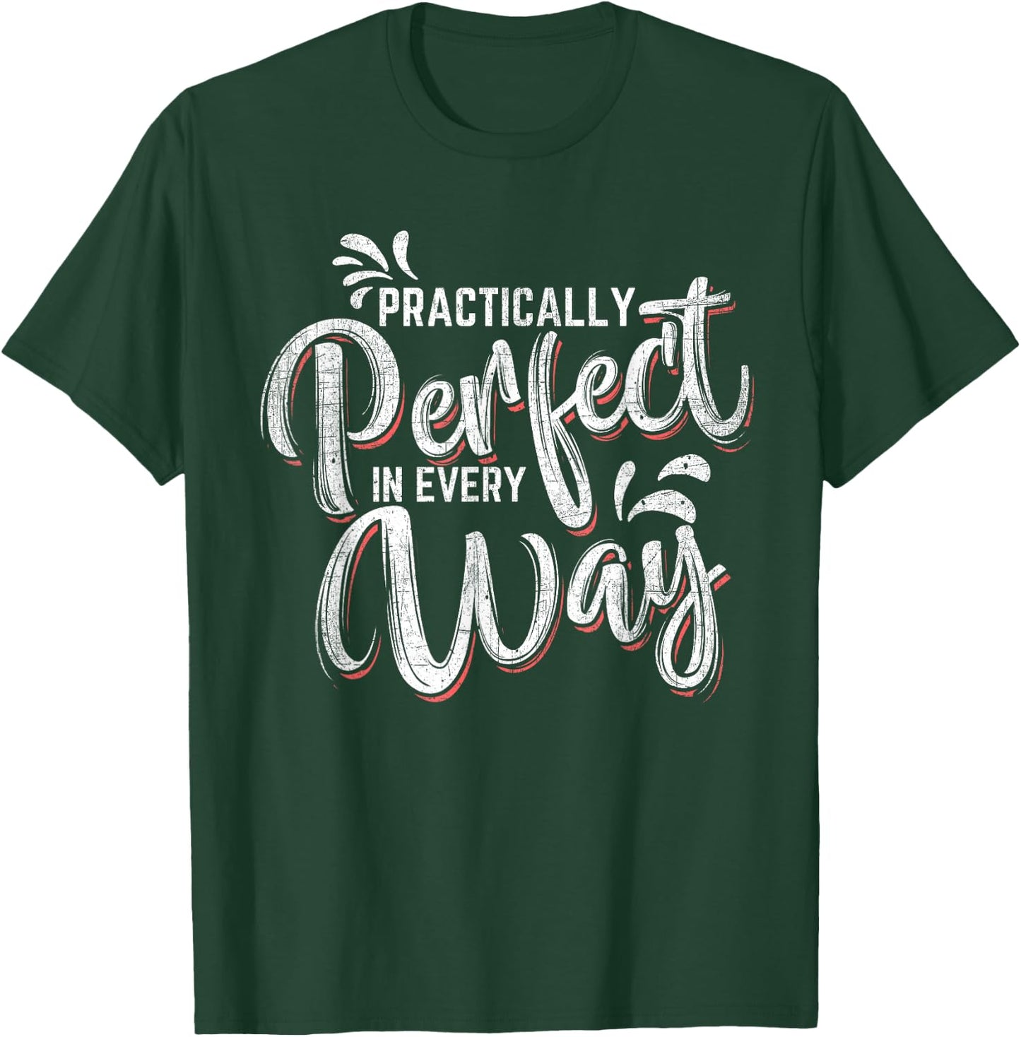 Practically Perfect in Every Way Famous Magical Quote T-Shirt - T-Shirt | Forest