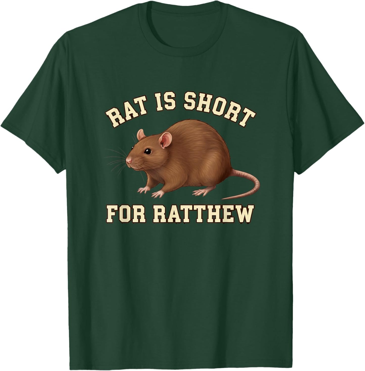 Rat is Short for Ratthew Funny Rat Pun T-Shirt - T-Shirt | Forest