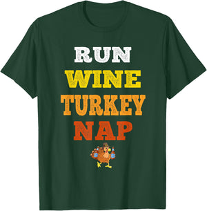 Run Wine Turkey Nap - Turkey Trot Thanksgiving T-Shirt - T-Shirt | Forest