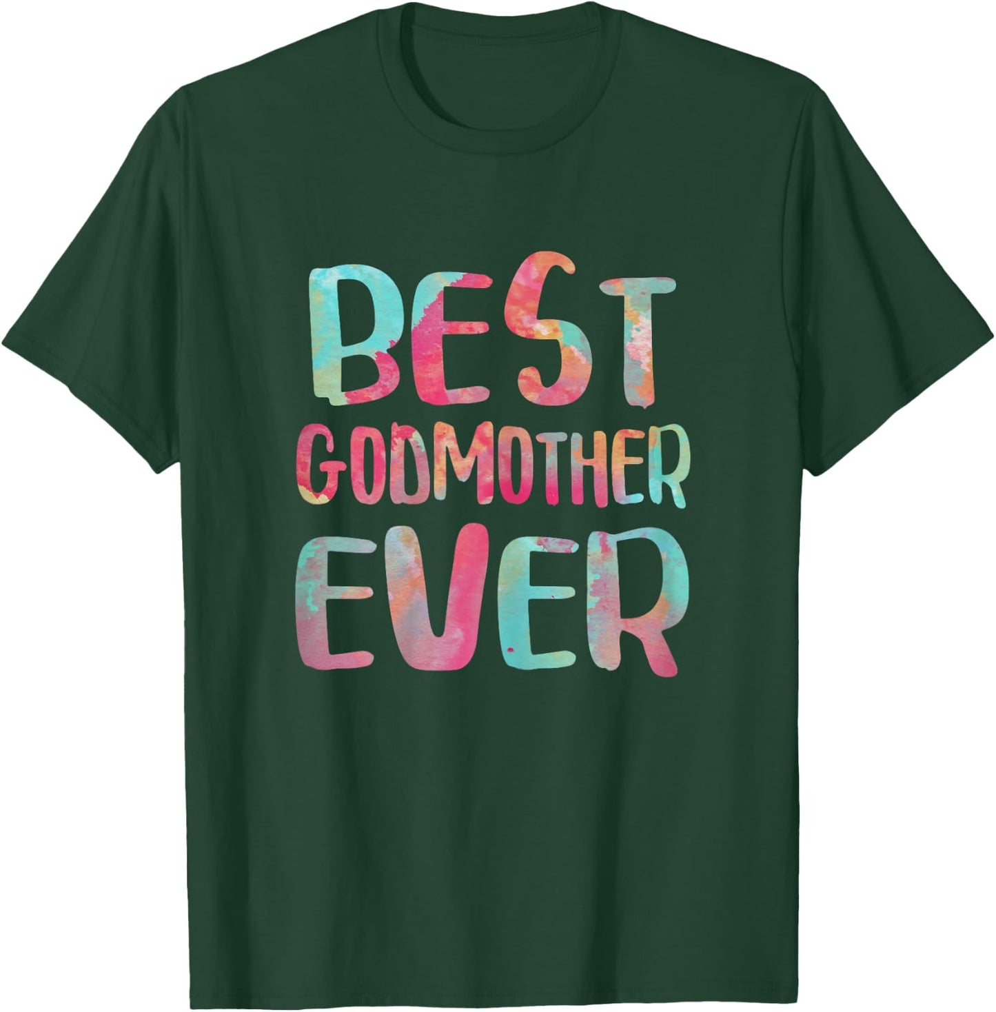 Best Godmother Ever Shirt Women Mothers Day T-Shirt - T-Shirt | Forest