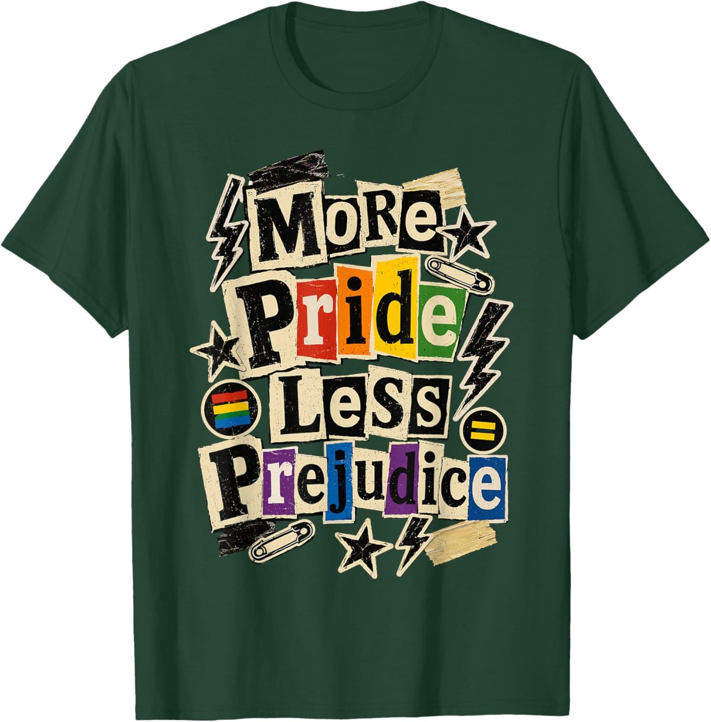 More Pride Less Prejudice T-Shirt - T-Shirt | Forest