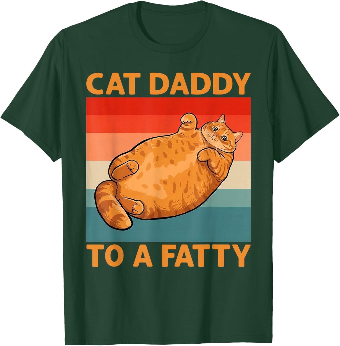 Cat Daddy to A Fatty Funny Orange Tabby Chonky Cat T-Shirt - T-Shirt | Forest