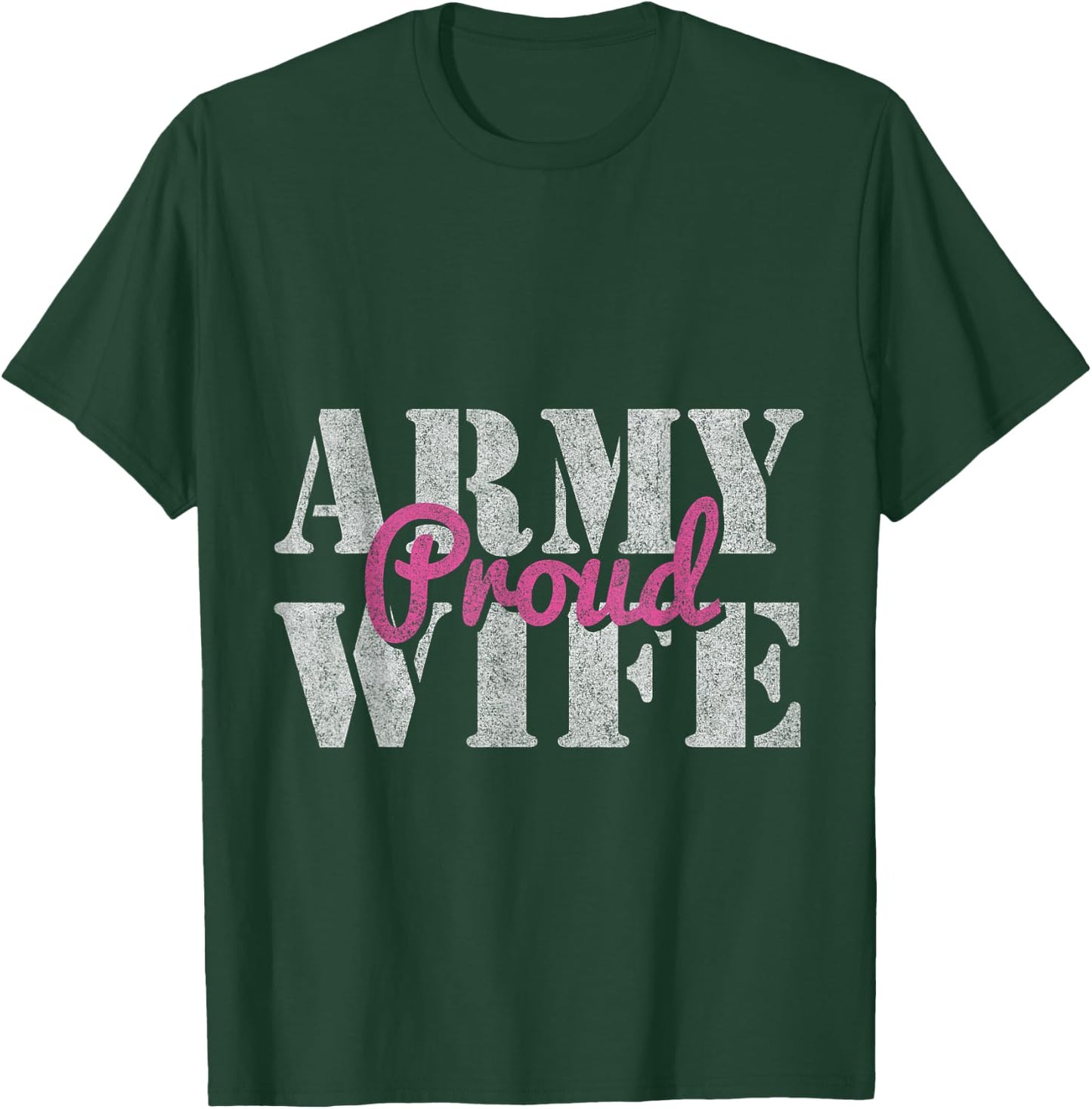 Proud Army Wife T-Shirt - T-Shirt | Forest