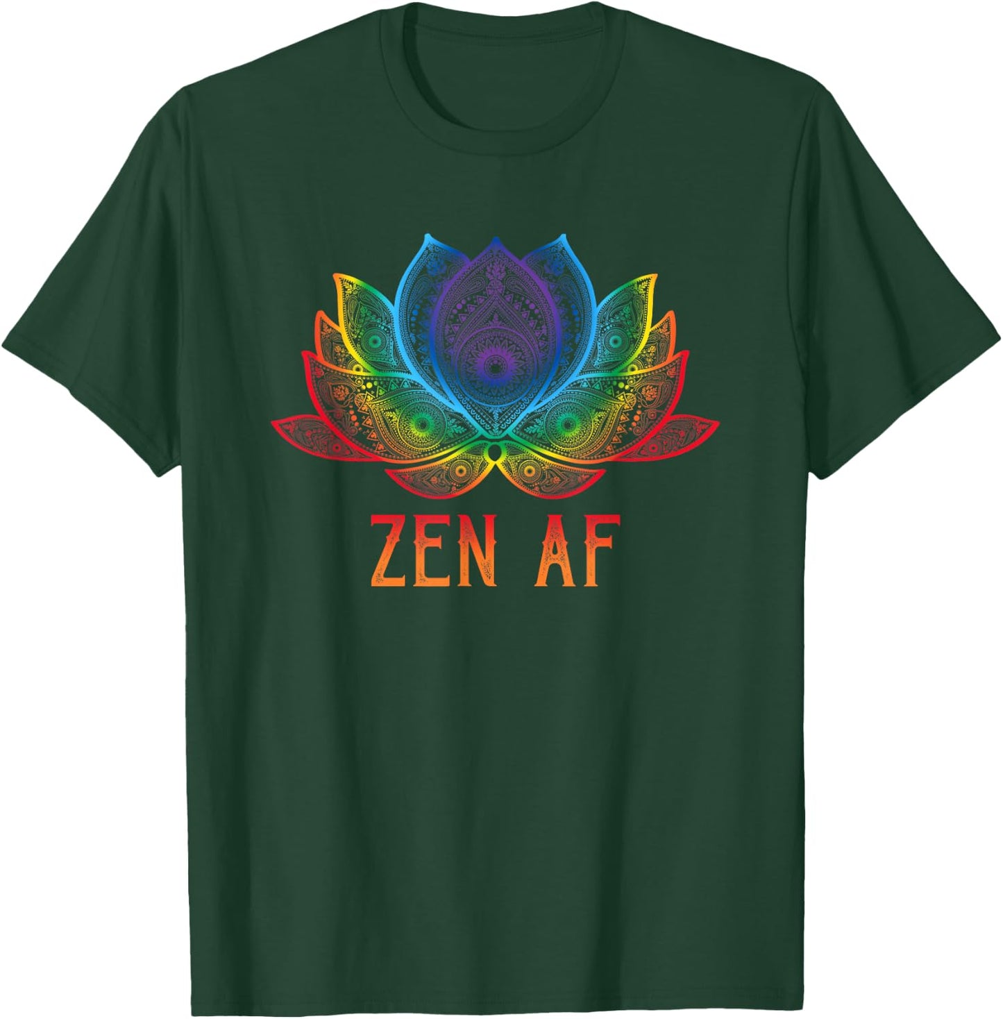 Funny Lotus Flower Zen AF Sarcastic Yoga Lover Shirt T-Shirt - T-Shirt | Forest