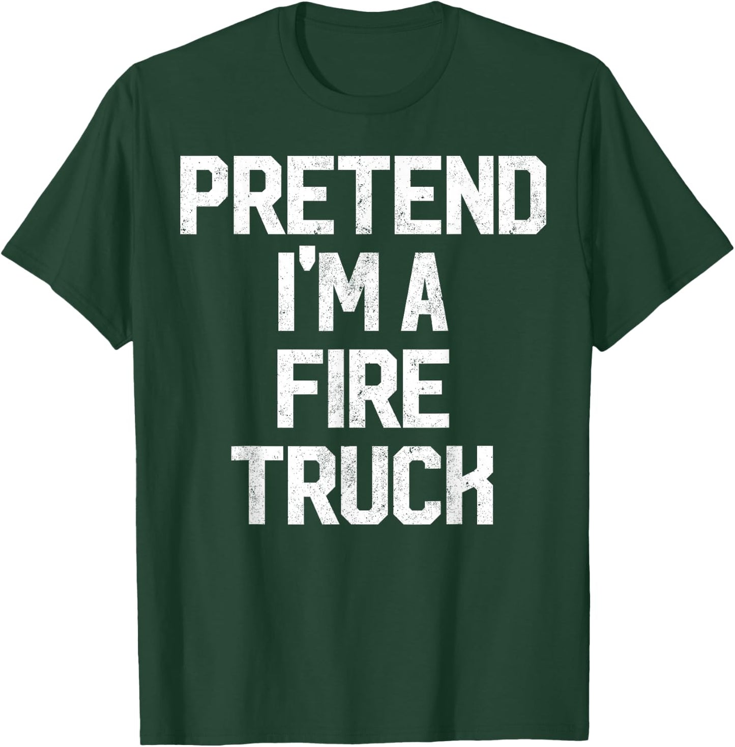 Easy Pretend I'm Fire Truck Costume Gift Fireman Halloween T-Shirt - T-Shirt | Forest