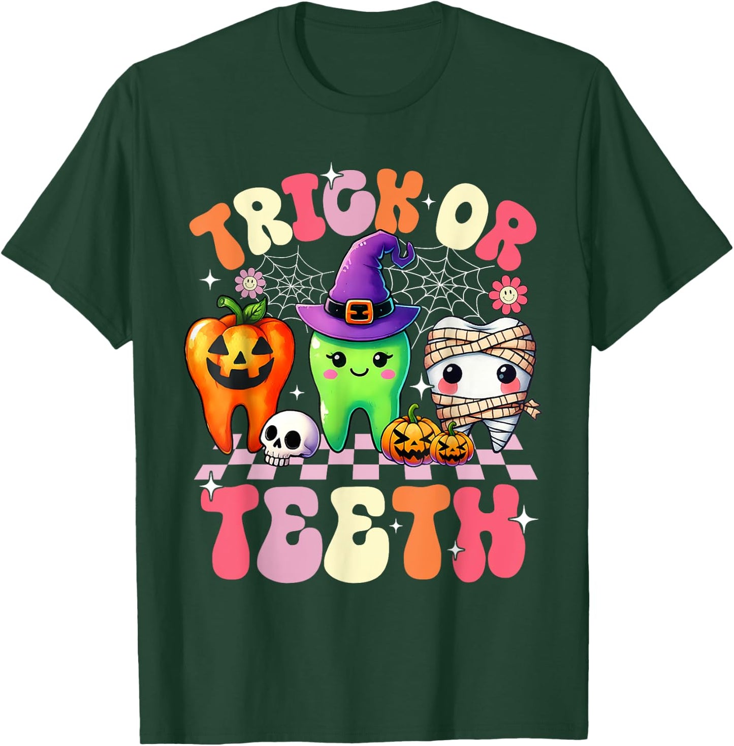 Trick Or Teeth Halloween Dentist Dental Hygienist Assistant T-Shirt - T-Shirt | Forest