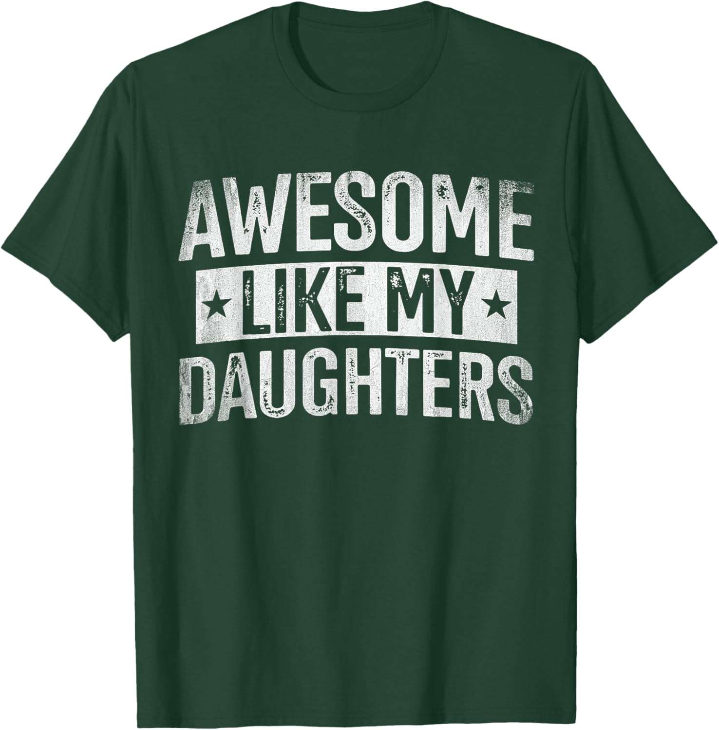 Awesome Like My Daughters Funny Fathers Day Men Dad T-Shirt - T-Shirt | Forest
