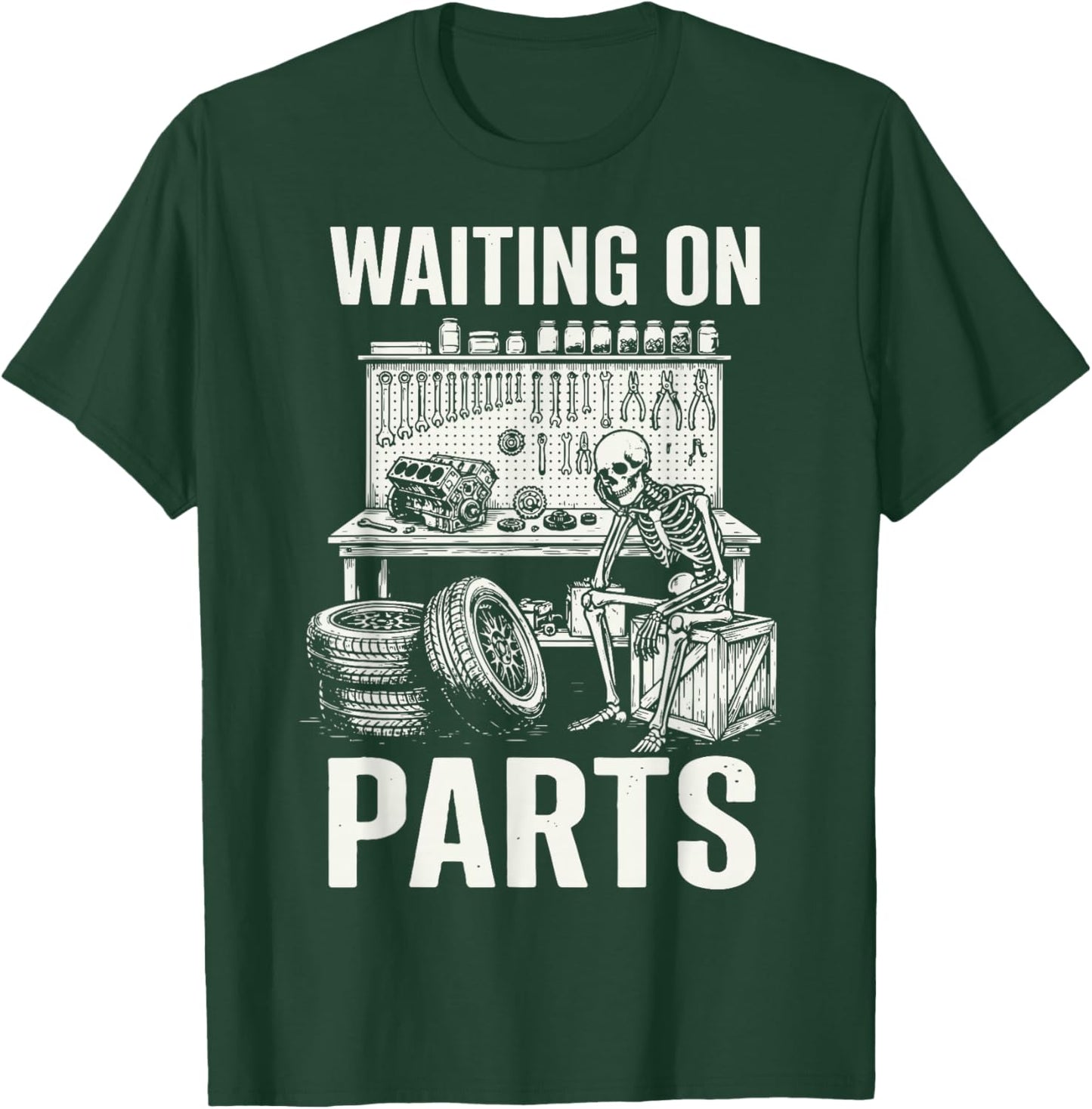 Waiting On Parts Skeleton T-Shirt - T-Shirt | Forest