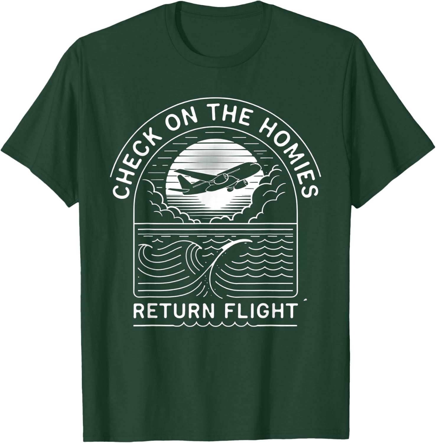 Check on the Homies- Return Flight T-Shirt - T-Shirt | Forest