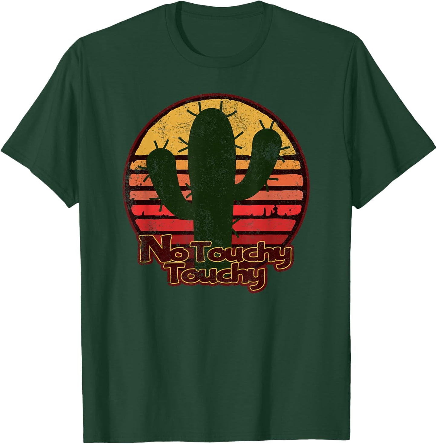 No Touchy Touchy - Desert Sun & Cactus Distressed T-Shirt - T-Shirt | Forest