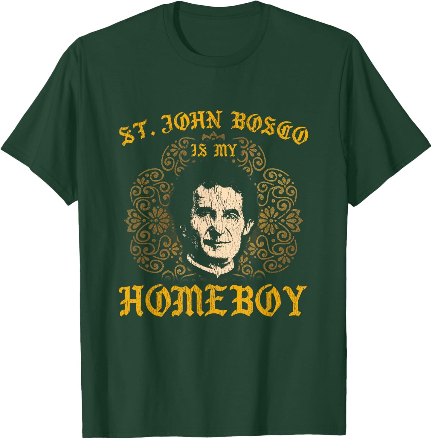 St John Bosco Catholic Homeboy vintage Gift T-Shirt - T-Shirt | Forest