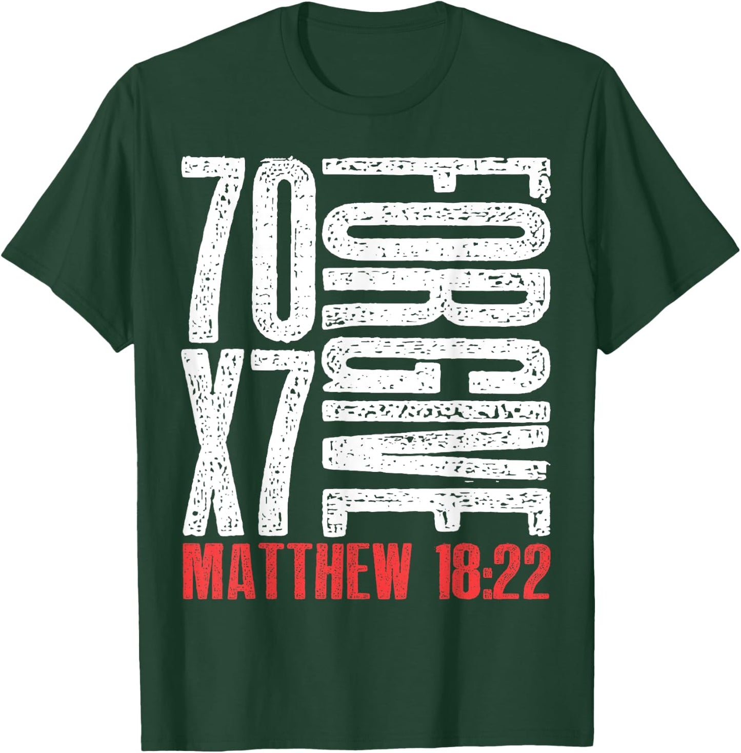 Forgive 70 x 7 Times Seventy Times Seven Jesus Matthew 18:22 T-Shirt - T-Shirt | Forest