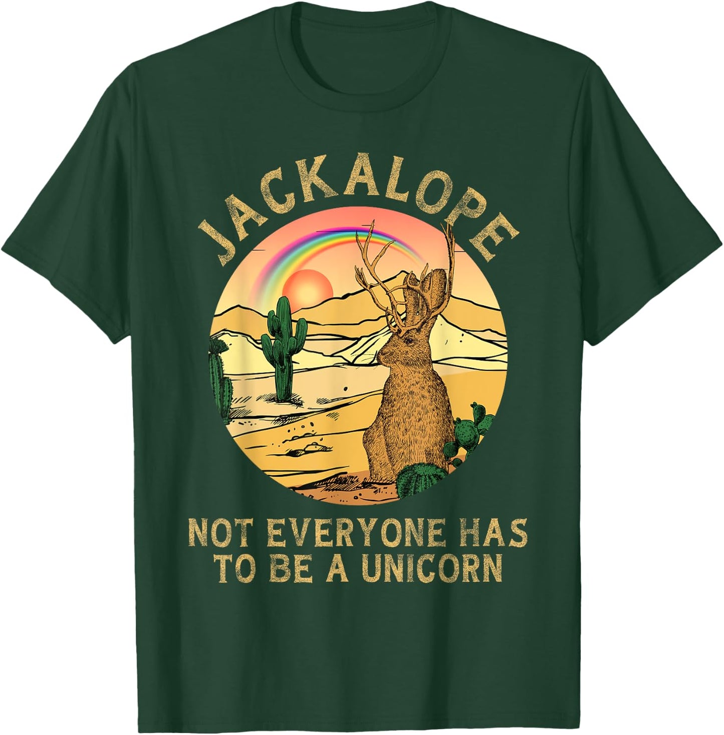 Jackrabbit Everyone Has To Be A Unicorn Rainbow Jackalope T T-Shirt - T-Shirt | Forest