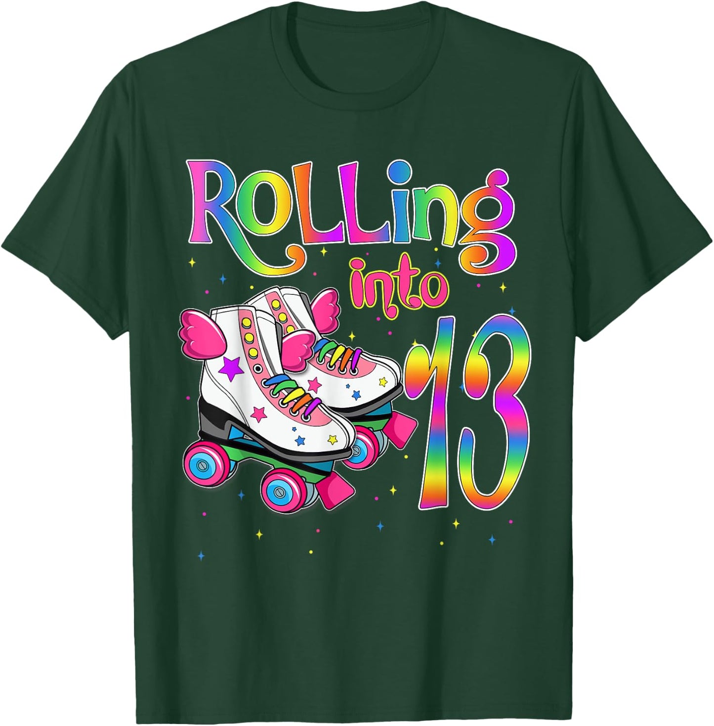 Rolling Into 13 years Lets Roll I'm Turning 13 Roller Skate T-Shirt - T-Shirt | Forest