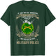 Military Police , It Can Not Be Inherited Or Purchase T-Shirt - T-Shirt | Forest