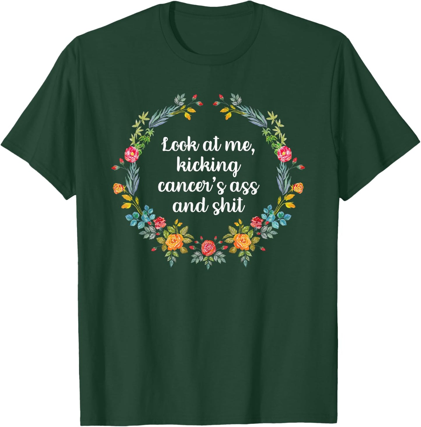 Look At Me Kicking Cancer's Ass Funny Breast Cancer T-Shirt - T-Shirt | Forest