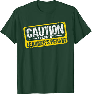 Learner's Permit New Driver Shirt Caution Just Got My Permit T-Shirt - T-Shirt | Forest