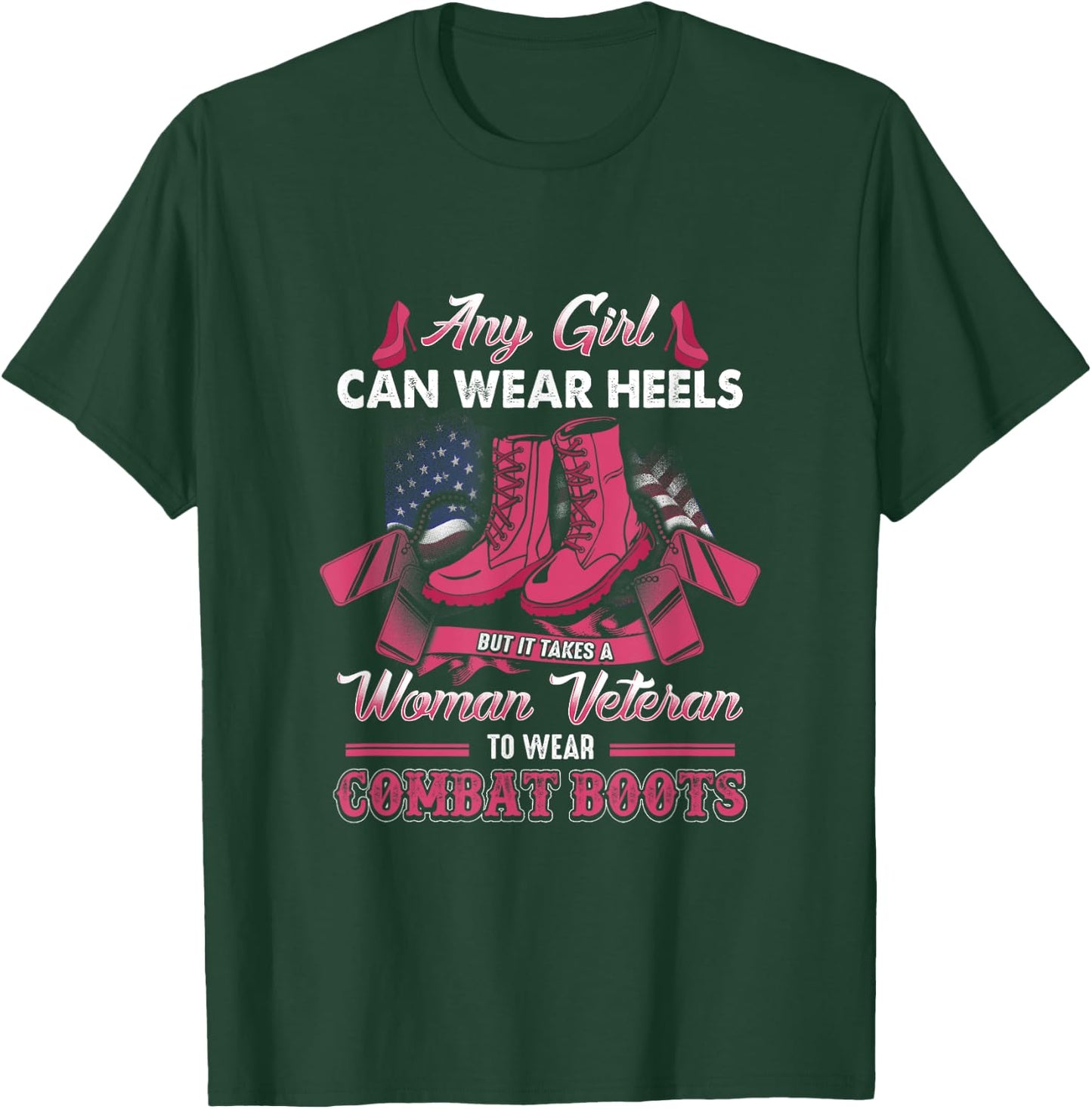 Women Veteran Takes A Women Veteran TO Wear Combat Boots T-Shirt - T-Shirt | Forest