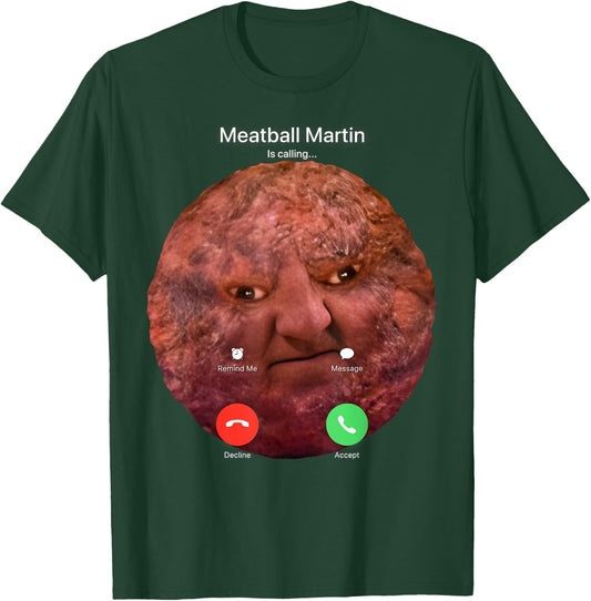 Meatball Martin T-Shirt - T-Shirt | Forest