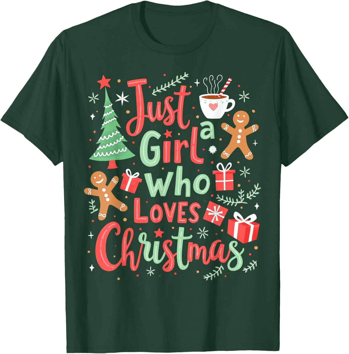 Christmas Girl Holiday Just A Girl Who Loves Christmas T-Shirt - T-Shirt | Forest