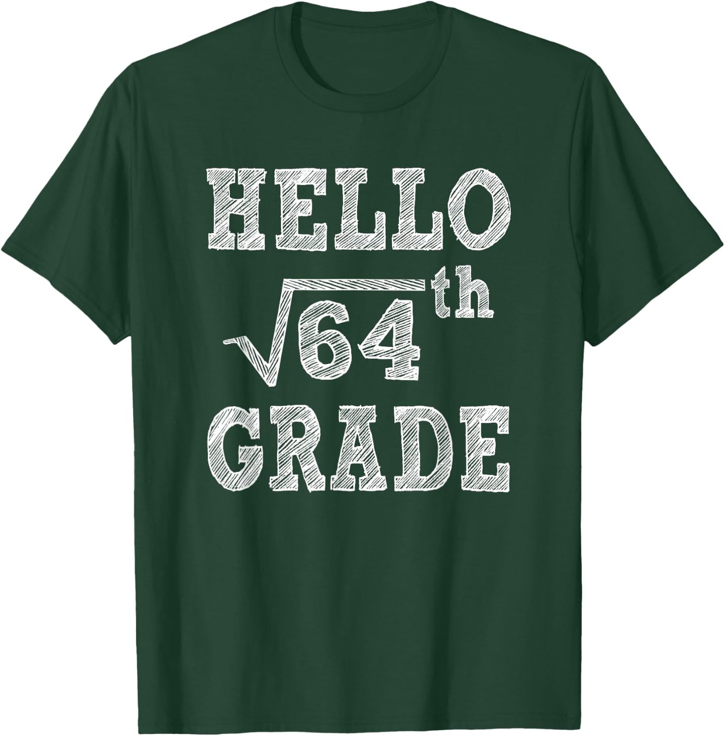 Hello 8th Grade Square Root of 64 Back to School Funny Gifts T-Shirt - T-Shirt | Forest