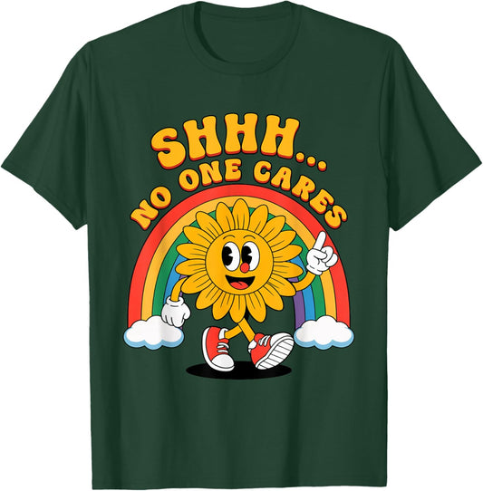 Shhh No One Cares Humor Sarcastic Funny Sunflower Cartoon T-Shirt - T-Shirt | Forest
