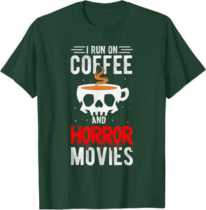 I Run On Coffee And Horror Movies Coffee Horror Movies T-Shirt - T-Shirt | Forest