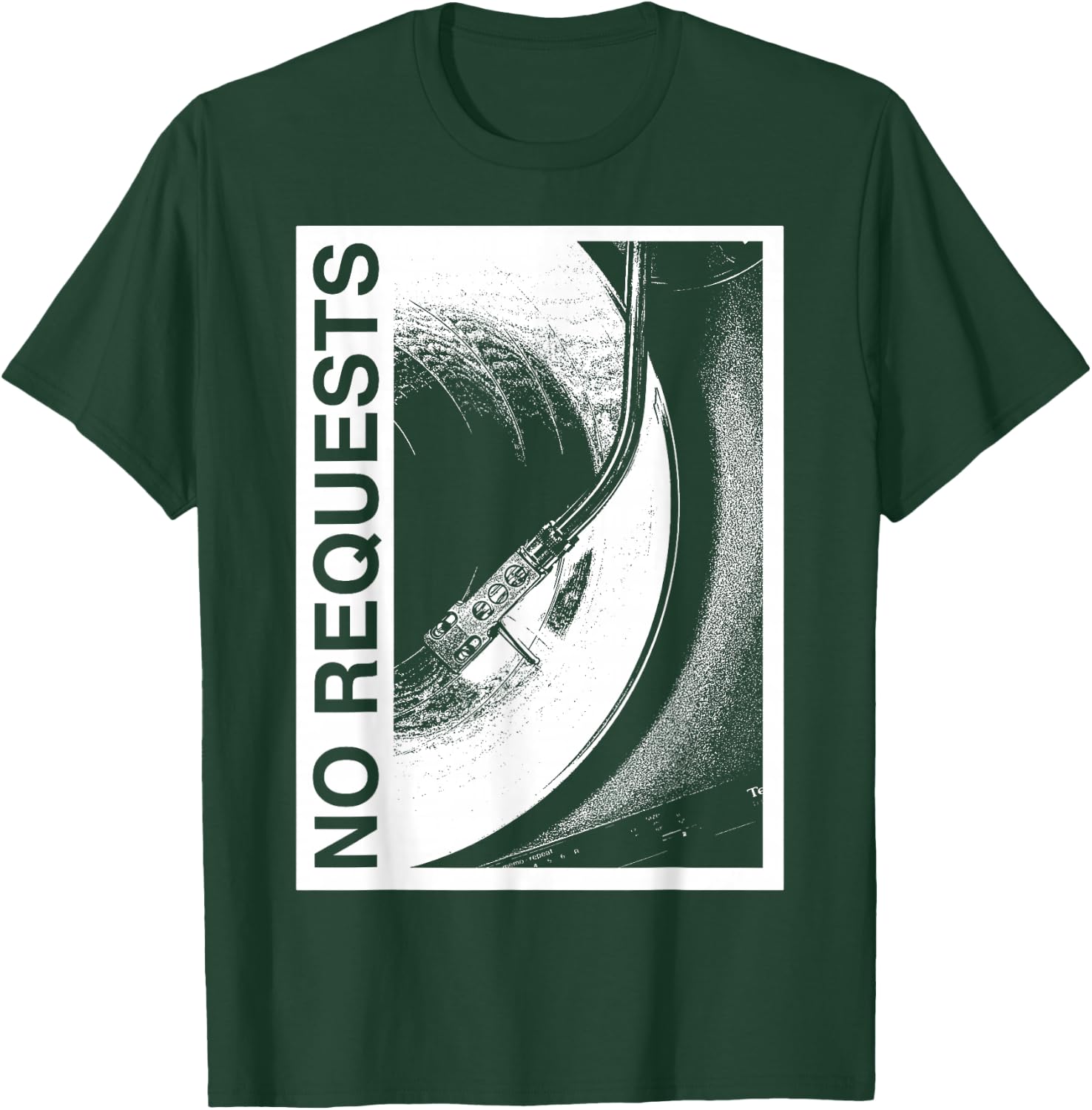 No Request, DJ Vinyl Record Funny Music Lover T-Shirt - T-Shirt | Forest