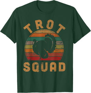 Trot Squad Thanksgiving Gifts Turkey Day Costume Leg Day T-Shirt - T-Shirt | Forest