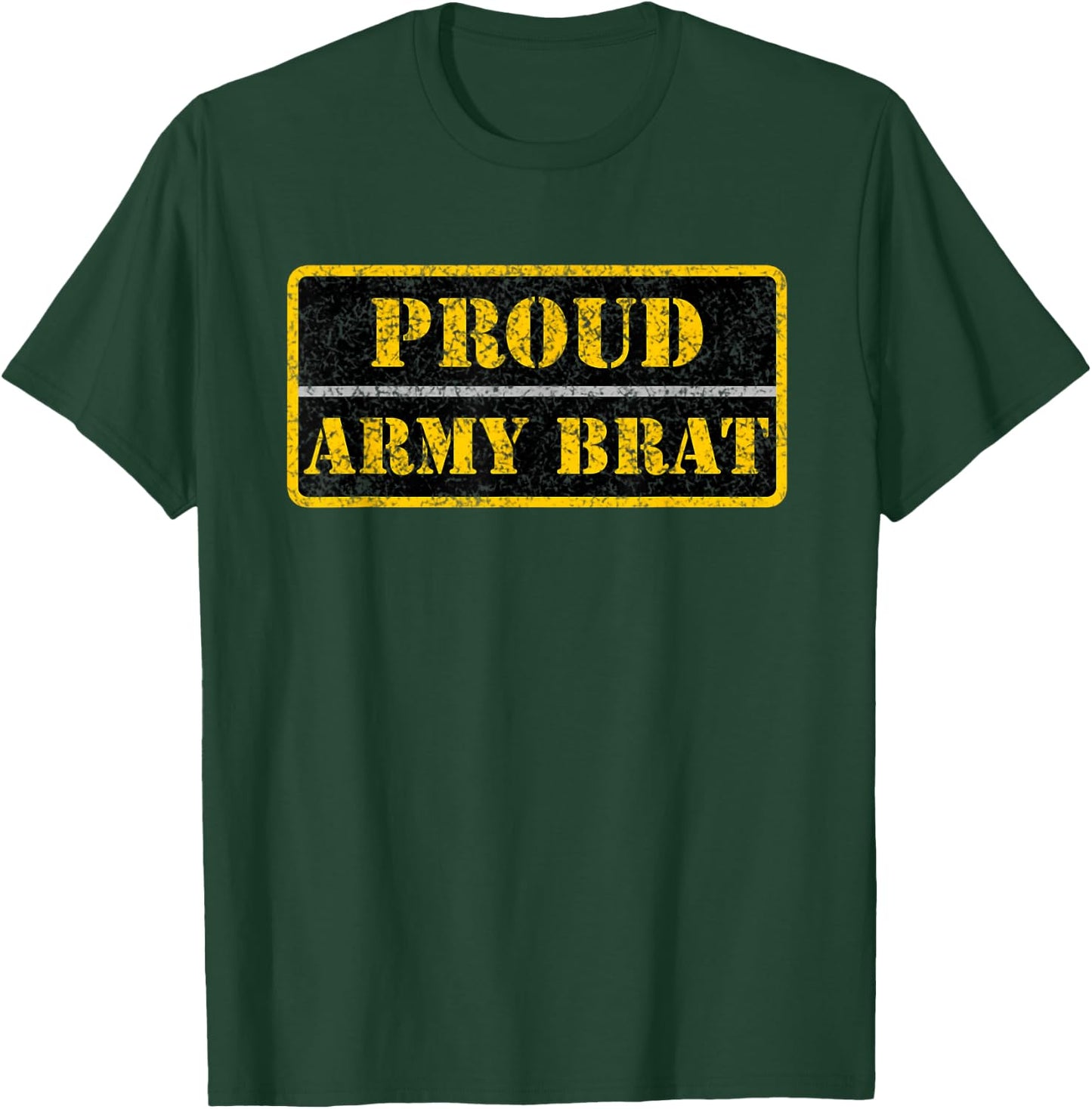 Proud Army Brat T-Shirt - T-Shirt | Forest