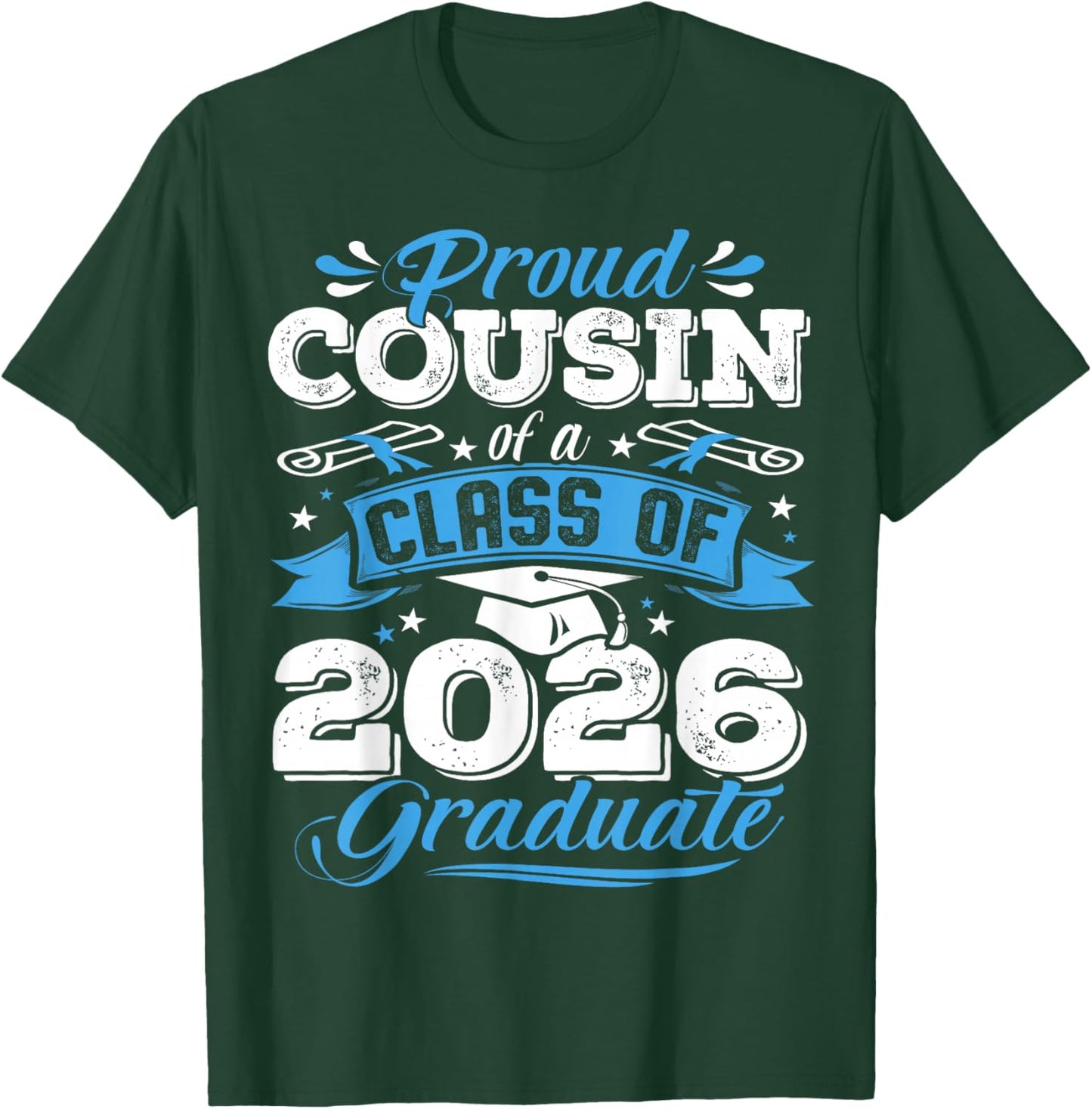 Proud Cousin of a Class of 2026 Graduate Senior Graduation T-Shirt - T-Shirt | Forest