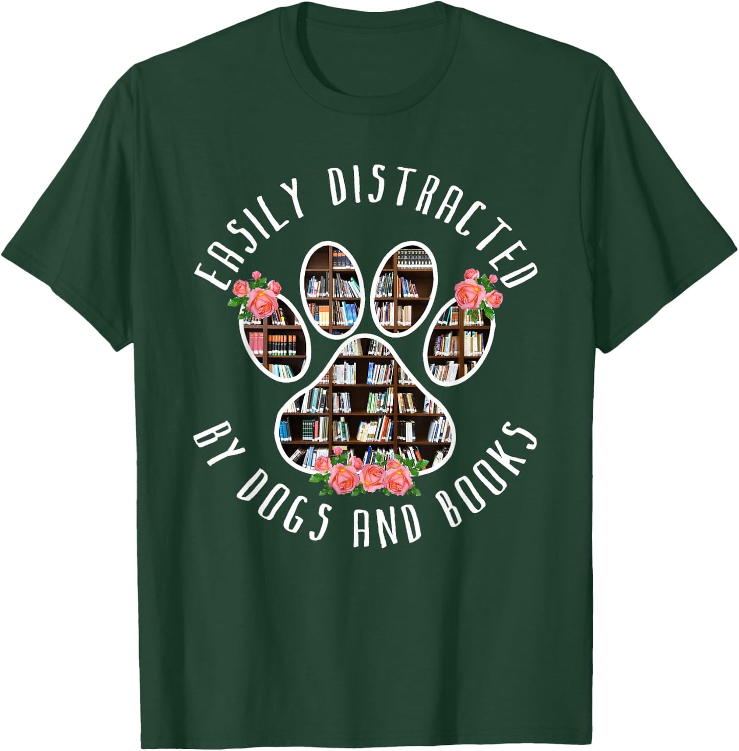 Easily Distracted By Dogs And Books - Animal Book Lover Gift T-Shirt - T-Shirt | Forest