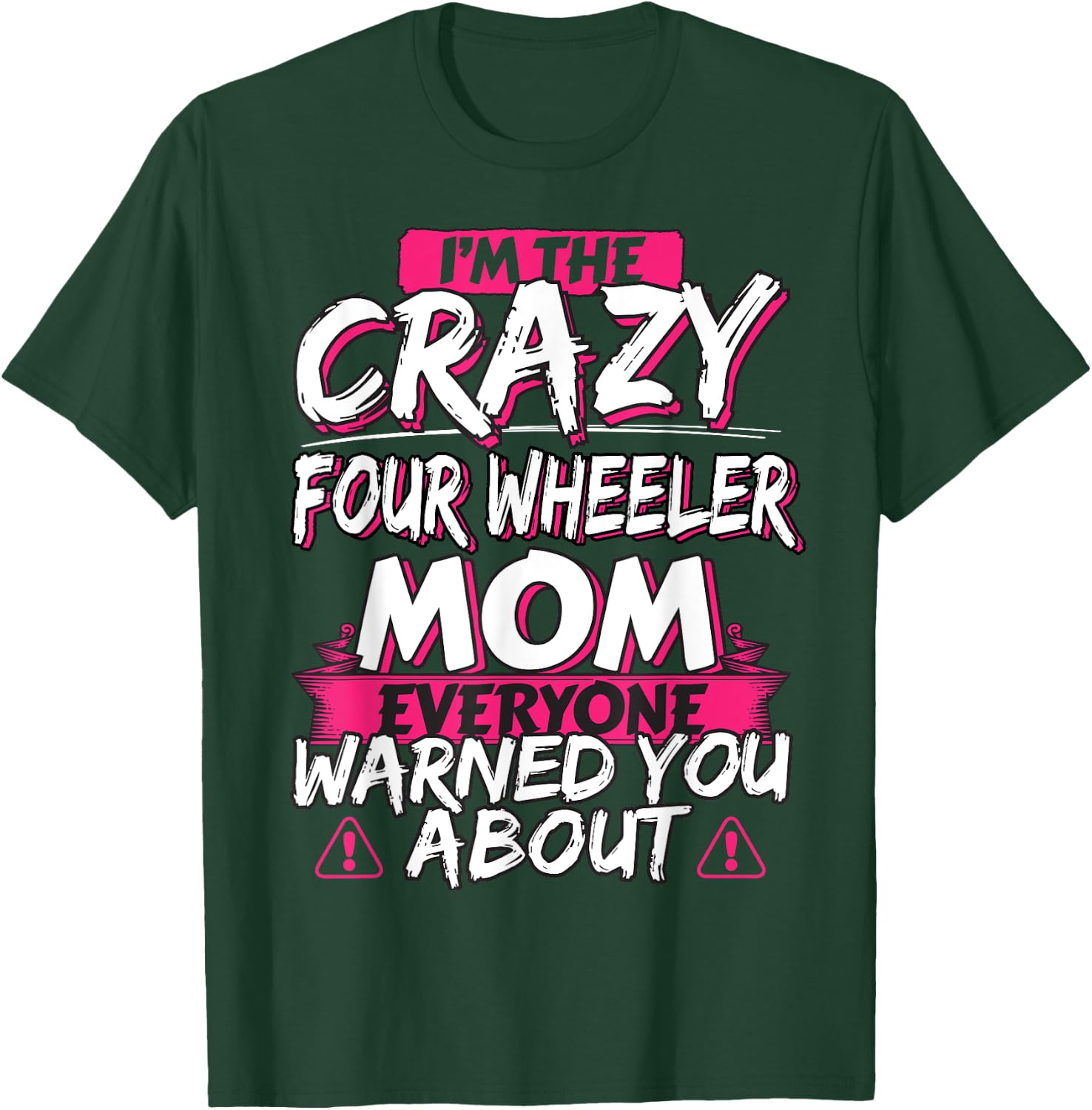 Crazy Four Wheeler Mom Funny ATV Quad Bike Mother T-Shirt - T-Shirt | Forest