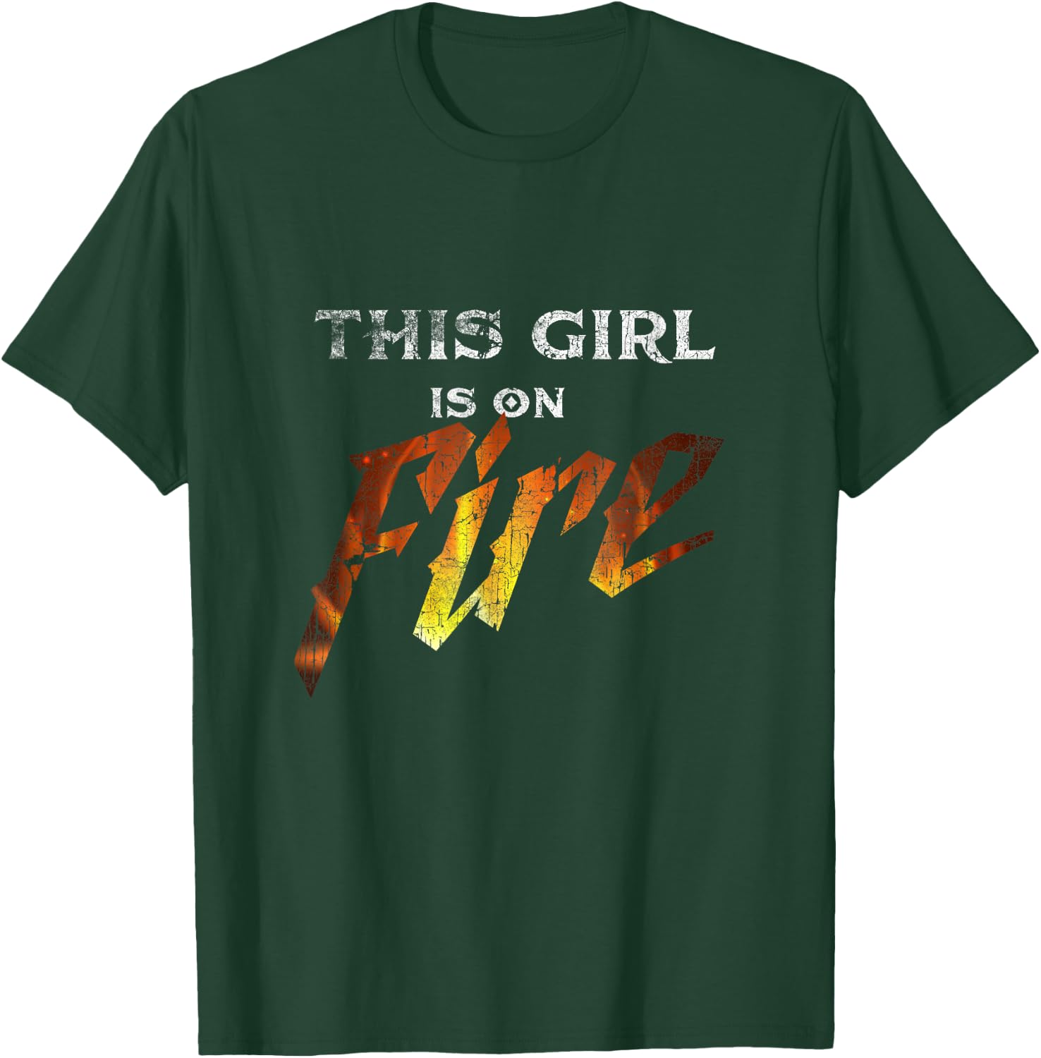 This Girl Is On Fire Hot Funny Sassy Girl Woman T-Shirt - T-Shirt | Forest