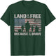 Land Of The Free Because Of The Brave American Flag T-Shirt - T-Shirt | Forest