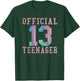Official Teenager Sweet 13th Birthday Gift Girls T-Shirt - T-Shirt | Forest