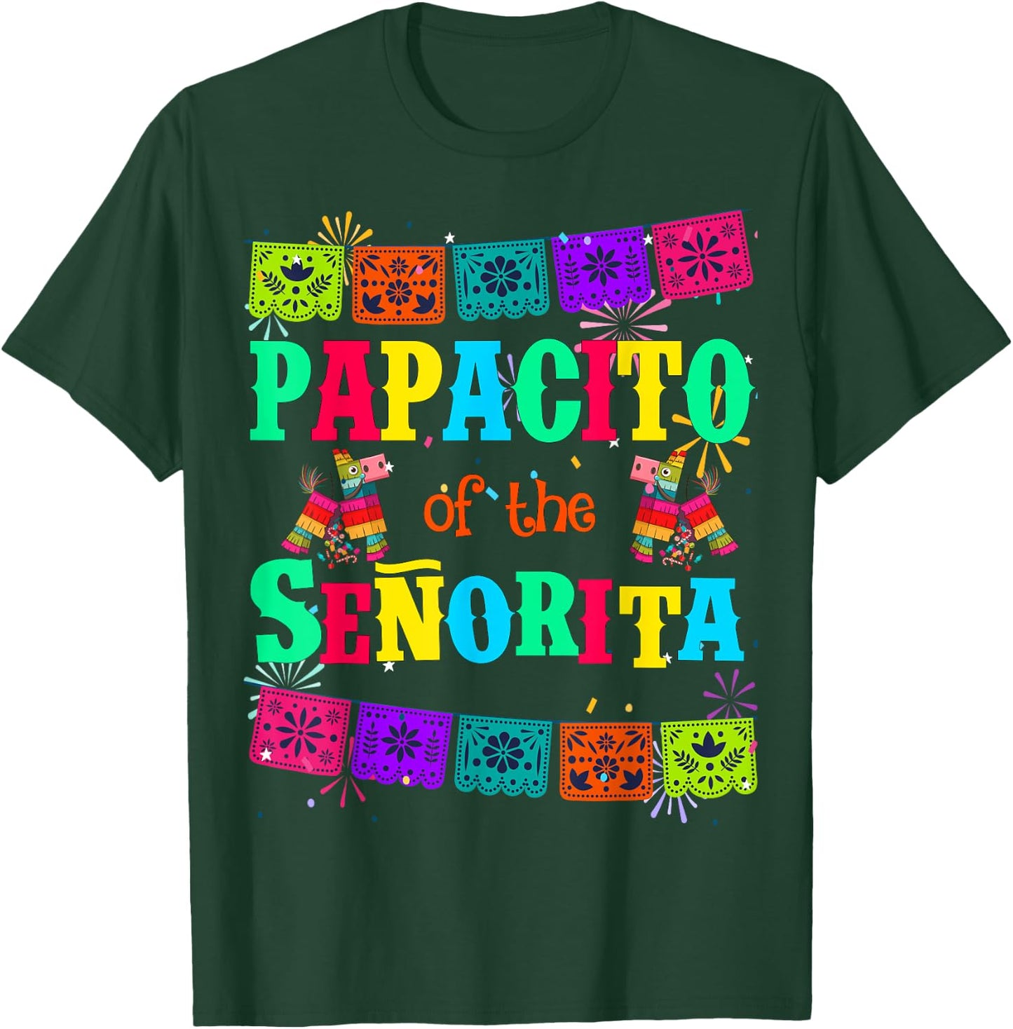 Let's Fiesta Papacito of the Senorita Mexican Birthday T-Shirt - T-Shirt | Forest