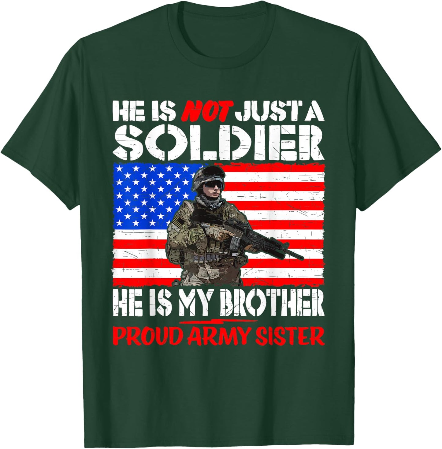My Brother My Soldier Hero Proud Army Sister Military Family T-Shirt - T-Shirt | Forest