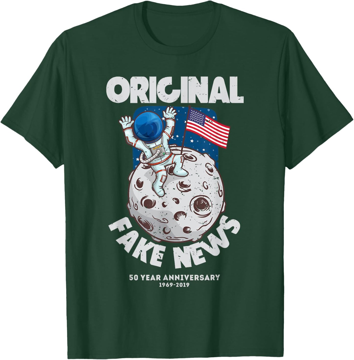 Apollo 11 Moon Landing Original Fake News T-Shirt - T-Shirt | Forest