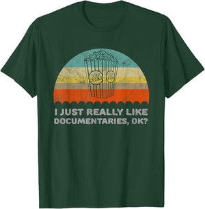 Funny I Just Really Like Documentaries OK T-Shirt - T-Shirt | Forest