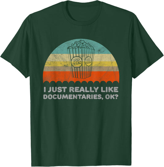 Funny I Just Really Like Documentaries OK T-Shirt - T-Shirt | Forest