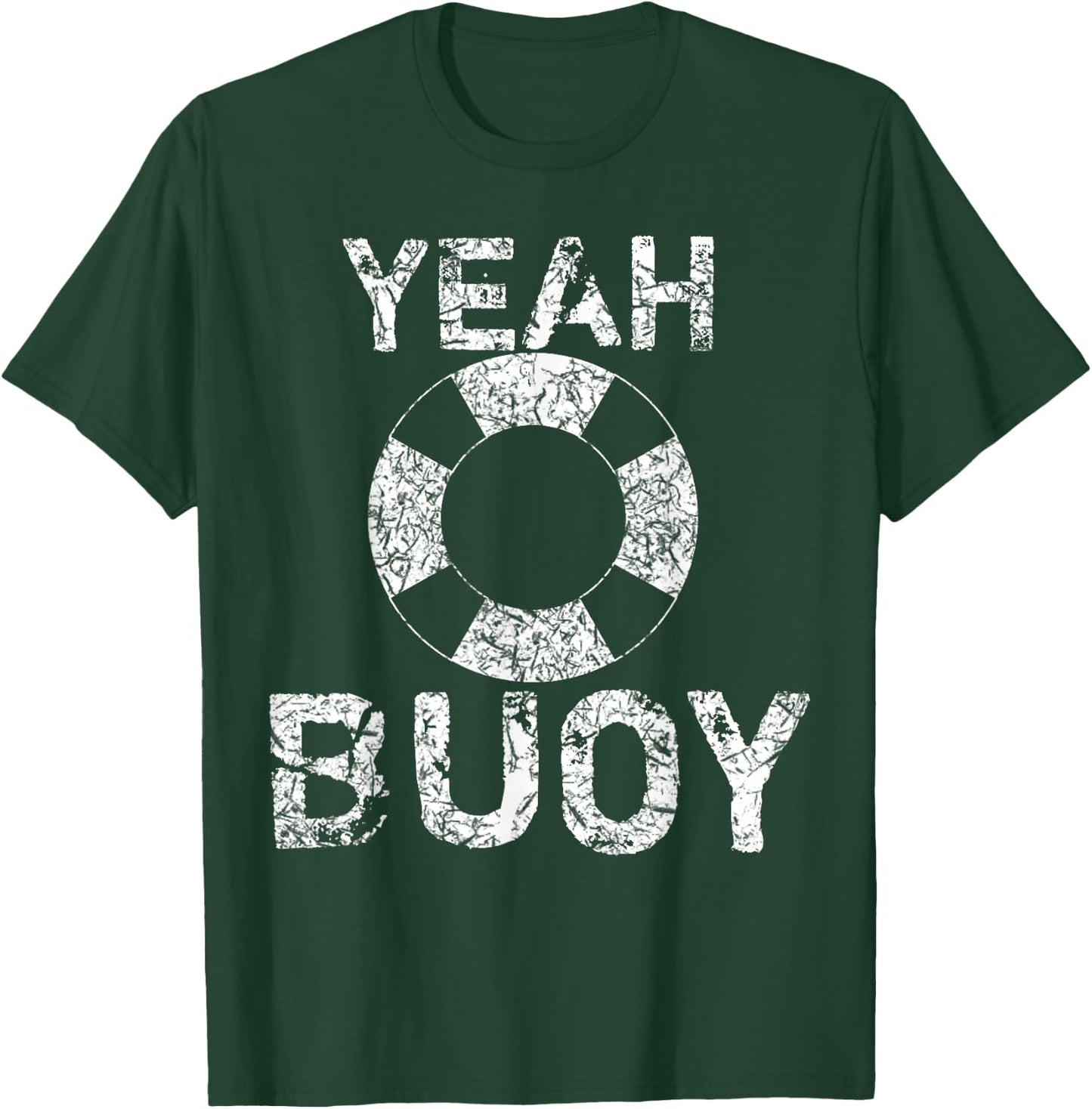 Yeah Buoy Shirt Sailing Boat Captain T-Shirt - T-Shirt | Forest