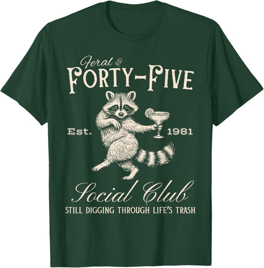 Feral and Forty-Five Raccoon 45th Birthday T-Shirt - T-Shirt | Forest