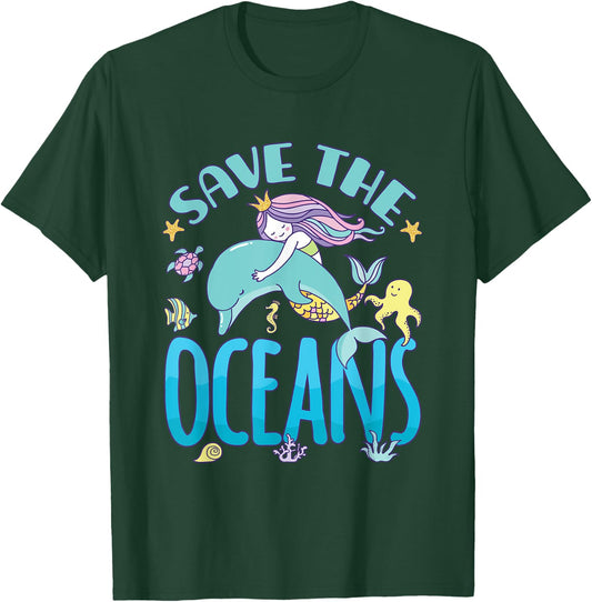 Save The Oceans Mermaid Dolphin Protect Our Oceans T-Shirt - T-Shirt | Forest