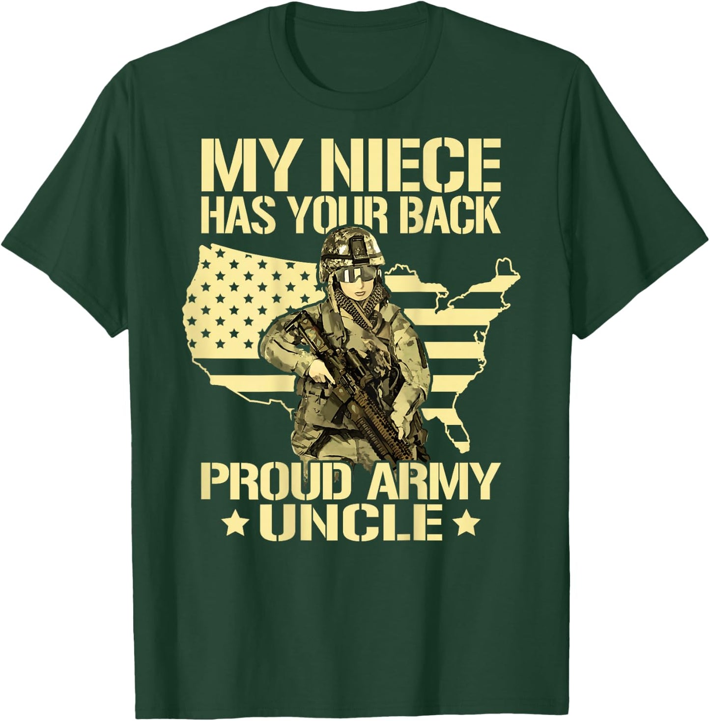 My Niece Has Your Back - Proud Army Uncle Military Family T-Shirt - T-Shirt | Forest