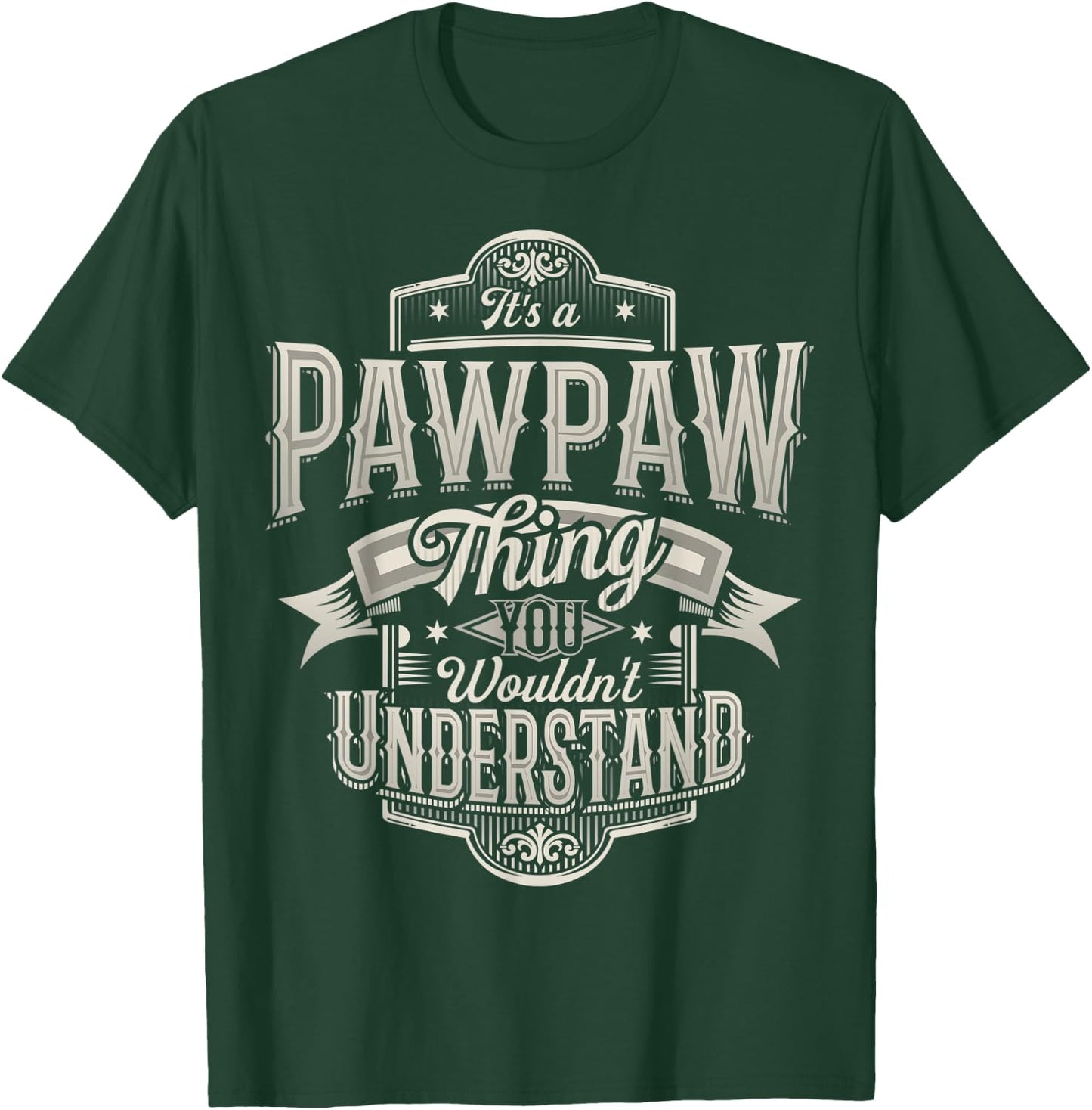 It's a PAWPAW thing you wouldn't understand Awesome Grandpa T-Shirt - T-Shirt | Forest