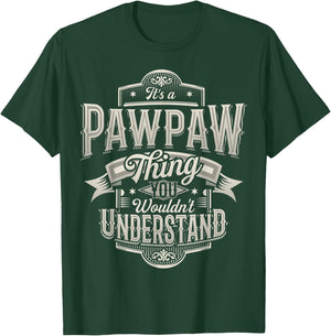 It's a PAWPAW thing you wouldn't understand Awesome Grandpa T-Shirt - T-Shirt | Forest