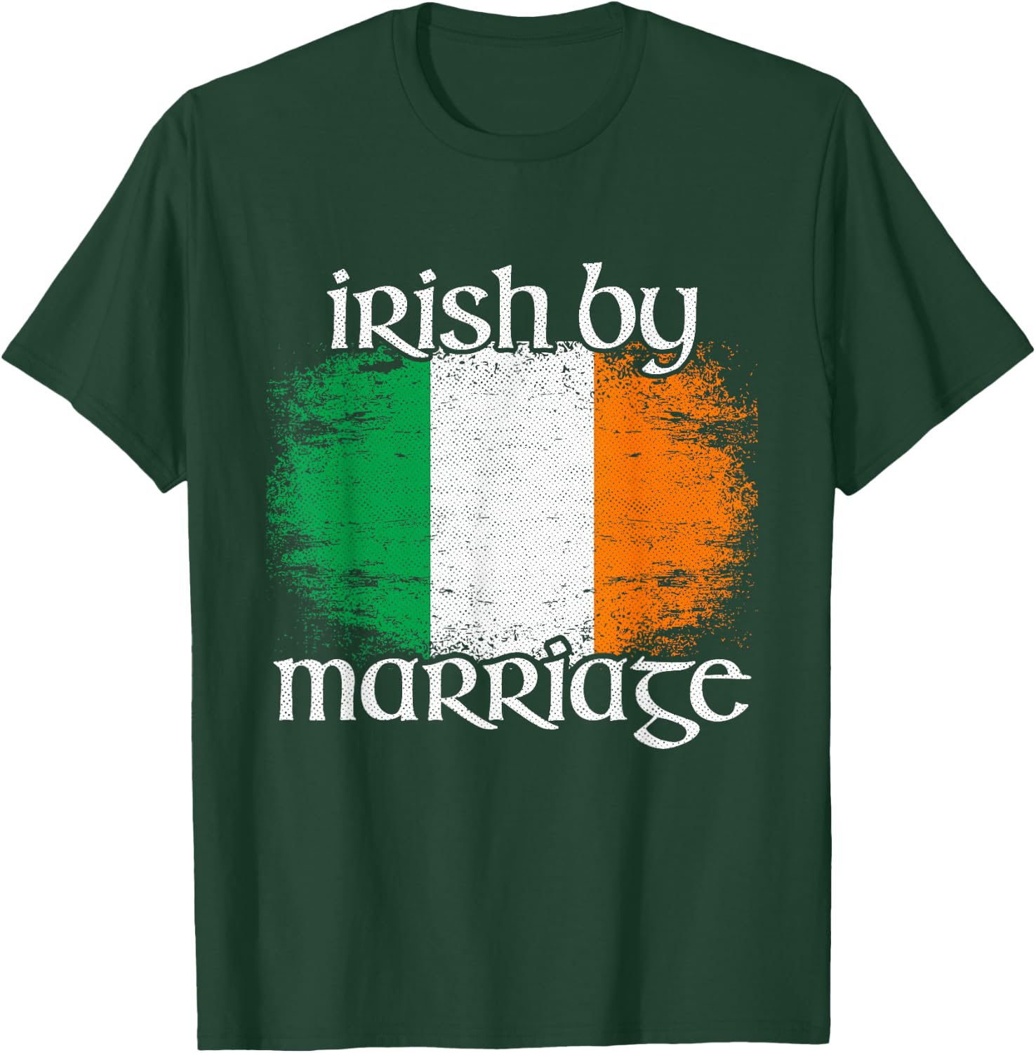 Irish By Marriage Shirt, Vintage Irish Flag T-Shirt - T-Shirt | Forest