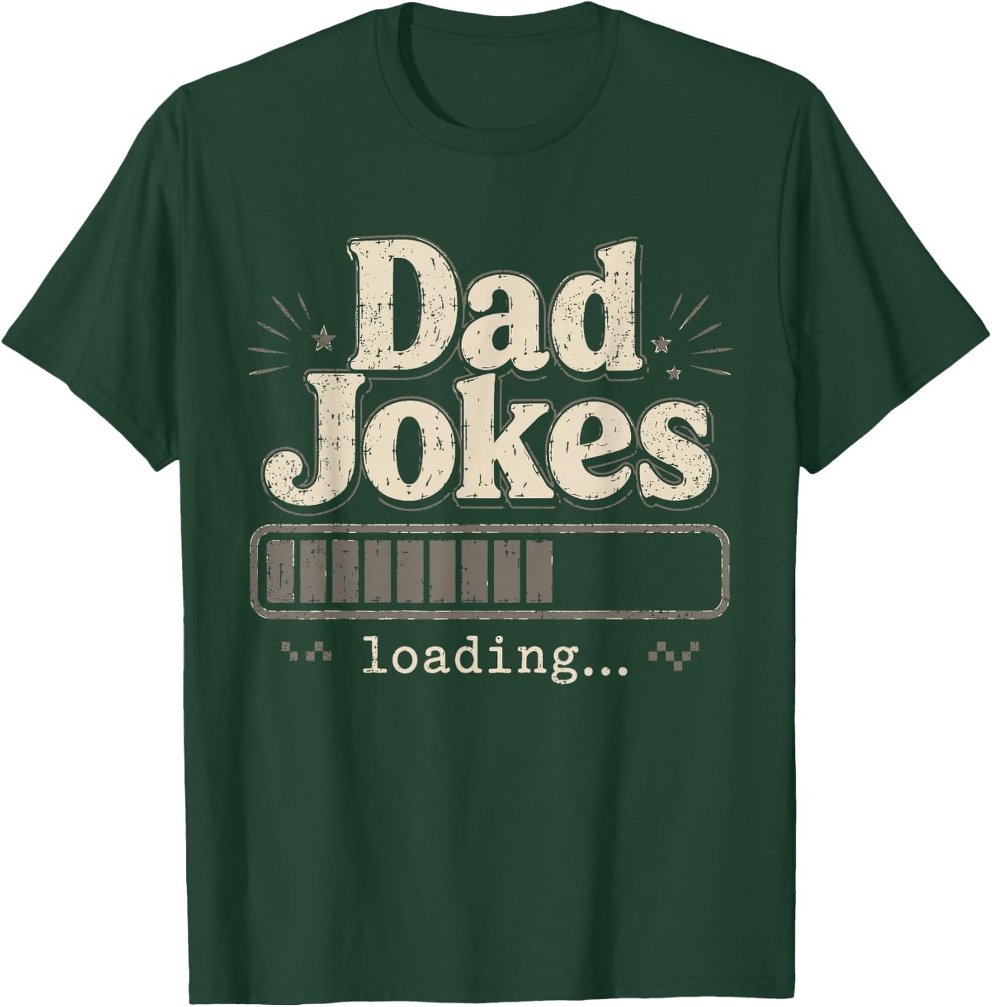 Dad Jokes Loading Funny Father’s Day T-Shirt - T-Shirt | Forest
